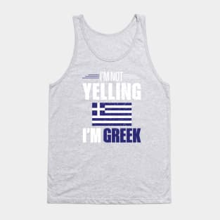 I'm Not Yelling I'm Greek Greece Flag Tank Top